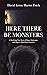 Here There Be Monsters: A Terrifying True Story of Abuse, Endurance, and Hope in Small Town America