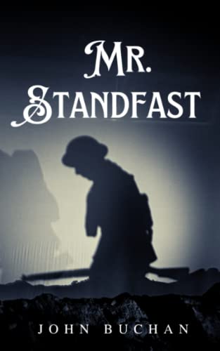 Mr. Standfast: The Great War Spy Thriller Classic Novel