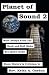 Planet of Sound 2 by Rev. Keith A. Gordon