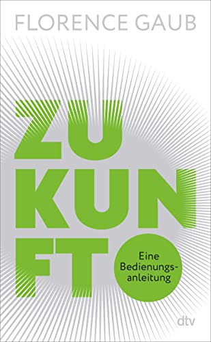 Zukunft: Eine Bedienungsanleitung (Kindle Edition)