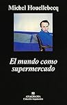 El mundo como supermercado El mundo como supermercado
