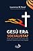 Gesù era Socialista? by Lawrence W. Reed