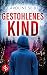 Gestohlenes Kind (German Edition)
