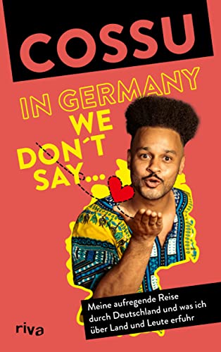 We are the Germans: Meine (fast wahre) Irrfahrt durch die Republik | Ein fantastischer Roadtrip durch unser buntes Heimatland vom bekannten Schwarzwälder Comedian (German Edition)