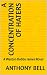 A Concentration of Haters by Anthony Bell