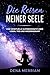 Die Reisen meiner Seele: Ei...