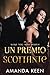 Un Premio Scottante (Make You Mine Vol. 2) by Amanda  Keen