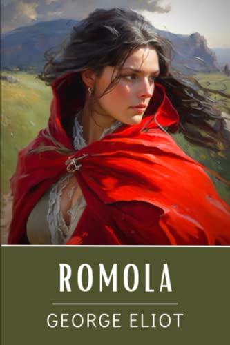 Romola: The 1863 George Eliot Historical Novel