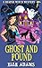 Ghost and Found (A Reaper Witch Mystery)