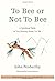 To Bee or Not To Bee by John Penberthy