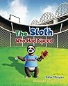 The Sloth Who Had Speed