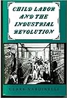 Child Labor and the Industrial Revolution Child Labor and the Industrial Revolution