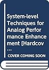 System-level Techniques for Analog Performance Enhancement