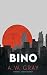 Bino (The Bino Phillips Series Book 1)