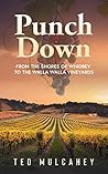 Punch Down: From the Shores of Whidbey to the Walla Walla Vineyards (The O'Malley Adventures Book 5)