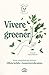 Vivere Greener by Make you greener