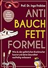 Anti-Bauchfett-Formel: Wie du den gefährlichen Krankmacher loswirst und deine Gesundheit nachhaltig verbesserst. Das 30-Tage-Fitnessprogramm | ... ... | SPIEGEL-Bestseller (German Edition)
