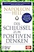 Der Schlüssel zum positiven Denken: 10 Schritte zu Gesundheit, Reichtum und Erfolg (German Edition)