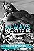 Always Meant to Be: A Bonded Series Novella