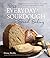 Easy Everyday Sourdough Bread Baking by Elaine Boddy