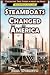 Steamboats Changed America (History Highlights Series)