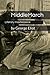 MiddleMarch literary masterpiece (Annotated) by George Eliot
