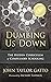 Dumbing Us Down - 25th Anniversary Edition by John Taylor Gatto