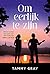 Om eerlijk te zijn (Geloof, hoop en liefde Book 1) (Dutch Edition)