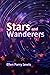 Stars and Wanderers: A Coll...