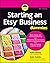 Starting an Etsy Business For Dummies