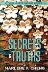 Secrets & Truths: A Novel of Unexpected Consequences