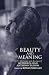 Beauty and Meaning by Metropolitan Anthony Bloom