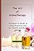 The Art of Aromatherapy: An...