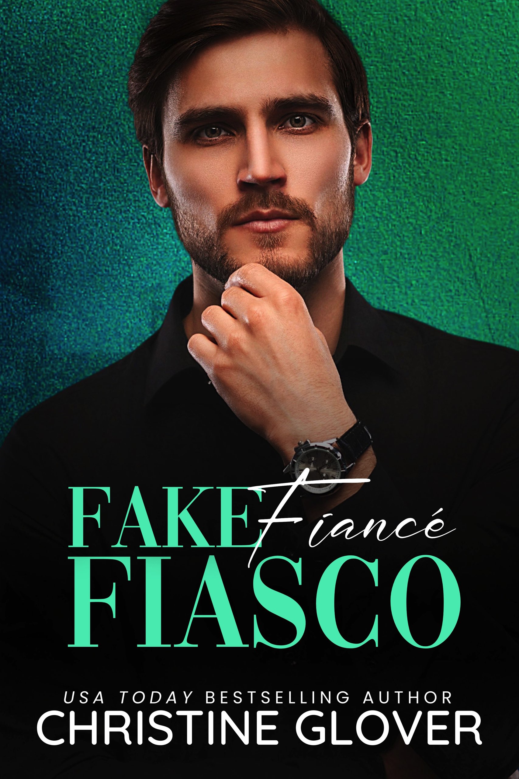 Fake Fiancé Fiasco: A Steamy Fake Dating, Sports, Billionaire, Opposites Attract Contemporary Romance (Faking It Book 2)
