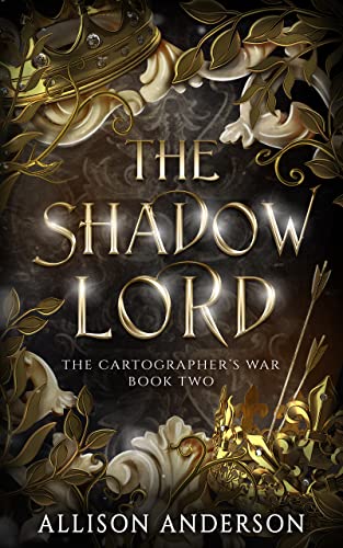 The Shadow Lord (The Cartographer’s War, #2)