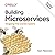 Building Microservices: Designing Fine-Grained Systems