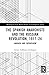 The Spanish Anarchists and the Russian Revolution, 1917–24 (Routledge Studies on Contemporary Spain)