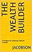 The Wealth Builder: Strateg...