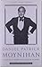 Daniel Patrick Moynihan: A Portrait in Letters of an American Visionary