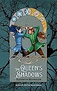 The Queen's Shadows