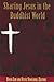 Sharing Jesus in the Buddhist by David Lim