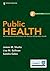 Public Health: An Introduction to the Science and Practice of Population Health