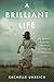 A Brilliant Life: My Mother...