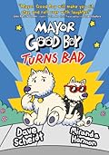 Mayor Good Boy Turns Bad