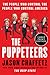 The Puppeteers: The People Who Control the People Who Control America