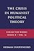 The Crisis in Humanist Poli...