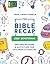 The Bible Recap Kids' Devotional: 365 Reflections and Activities for Children and Families to Read the Bible in a Year (Read the Whole Bible in 2026)