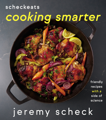 ScheckEats―Cooking Smarter: Friendly Recipes with a Side of Science (Hardcover)