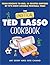 The Unofficial Ted Lasso Cookbook by Aki Berry