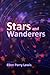 Stars and Wanderers: A Coll...